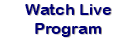 Watch Live Program