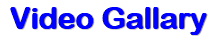 Video Gallary